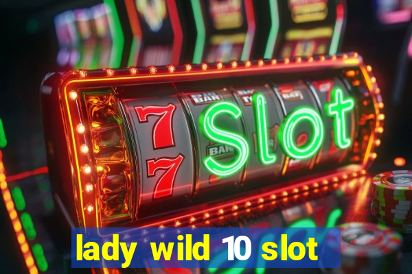 lady wild 10 slot