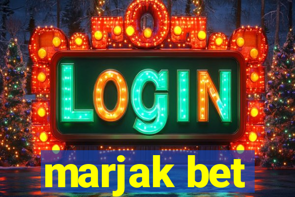 marjak bet