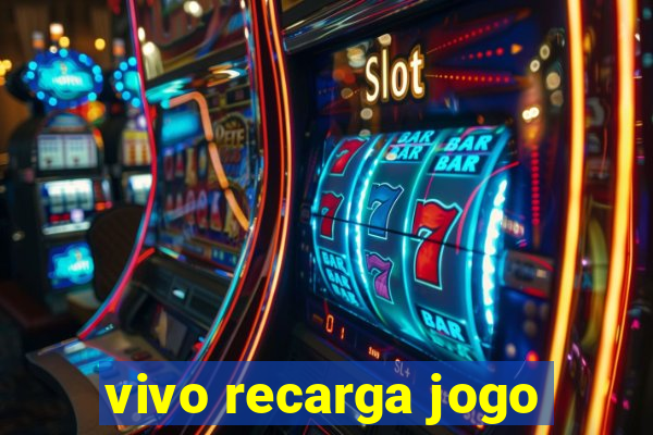 vivo recarga jogo