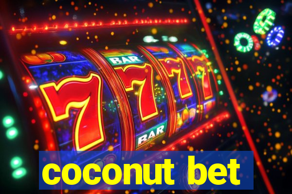 coconut bet