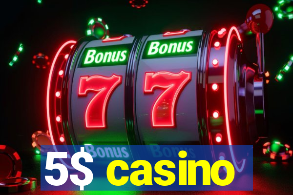 5$ casino