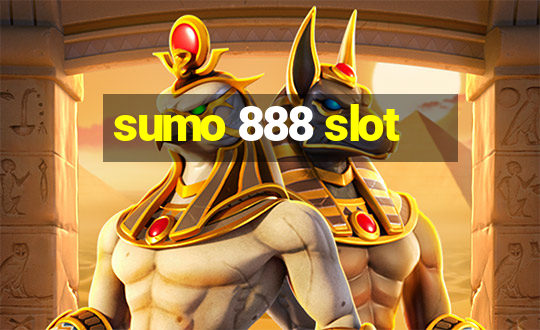 sumo 888 slot