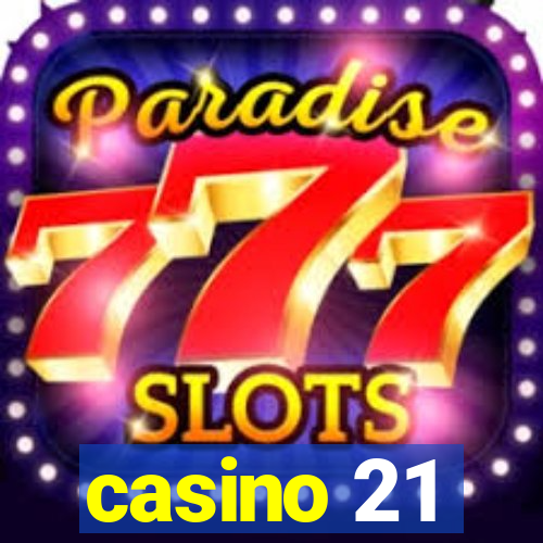 casino 21