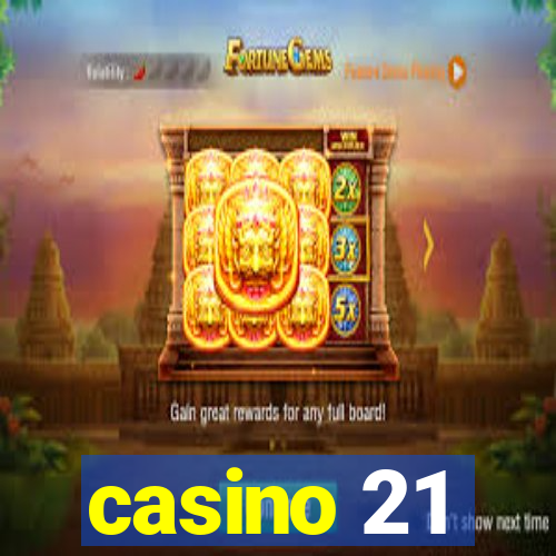 casino 21