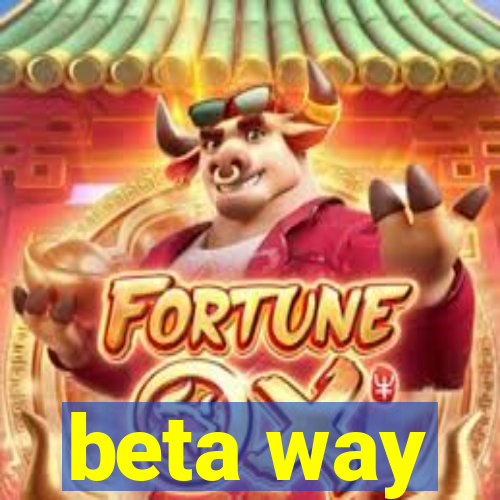 beta way