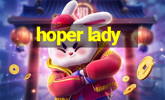 hoper lady