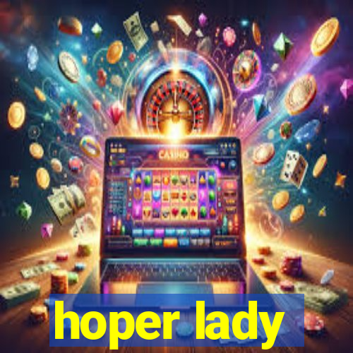 hoper lady