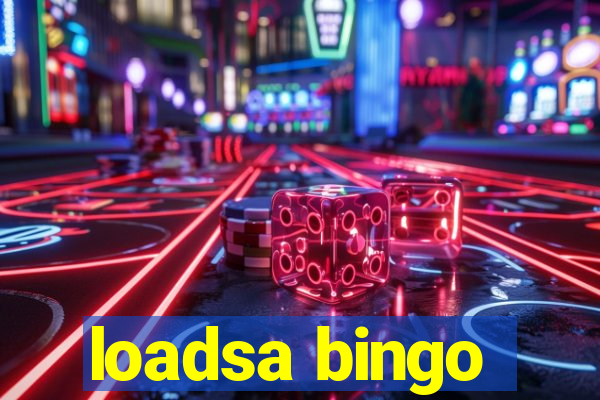 loadsa bingo