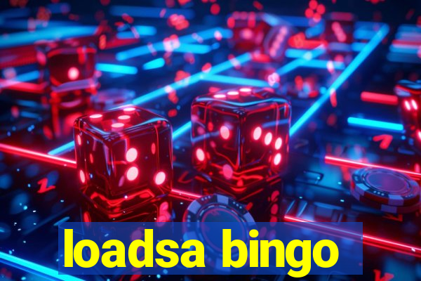 loadsa bingo