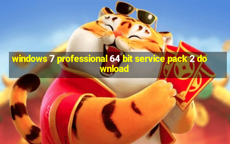 windows 7 professional 64 bit service pack 2 download