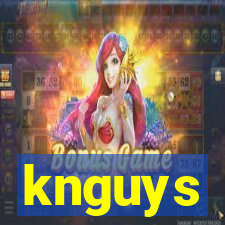 knguys