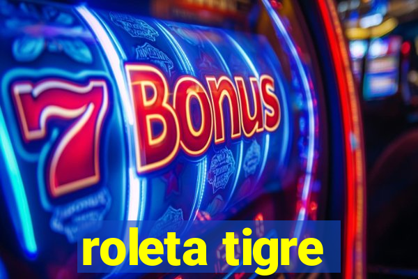 roleta tigre