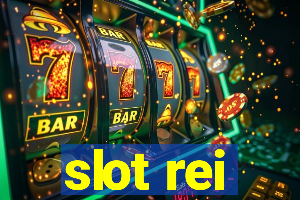 slot rei