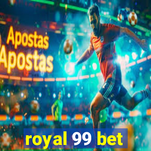 royal 99 bet