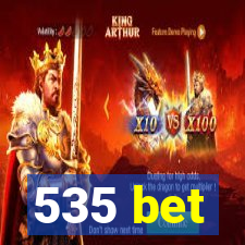 535 bet