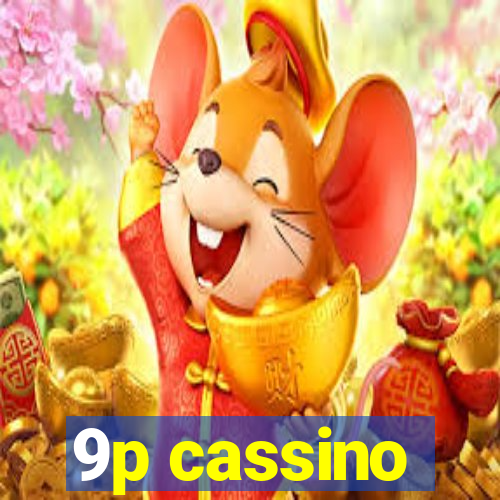 9p cassino