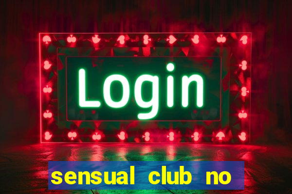 sensual club no esporte interativo