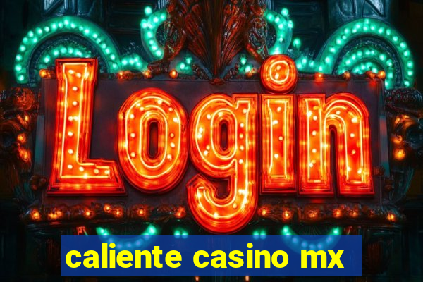 caliente casino mx