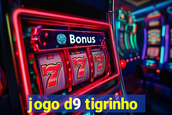 jogo d9 tigrinho