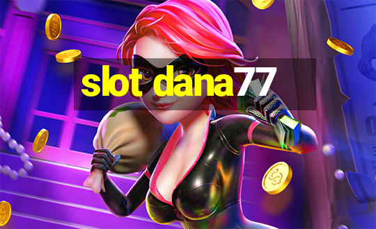 slot dana77