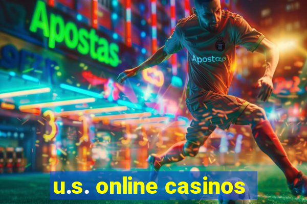 u.s. online casinos