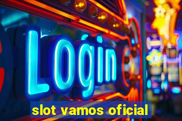 slot vamos oficial