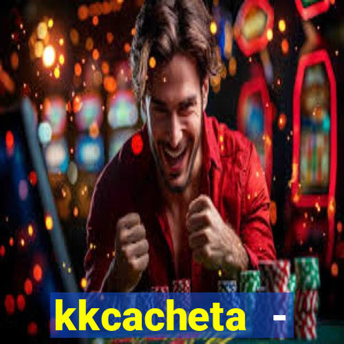 kkcacheta - cachet?o - truco