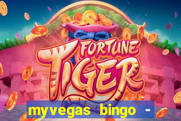 myvegas bingo - bingo games