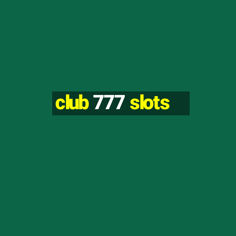 club 777 slots