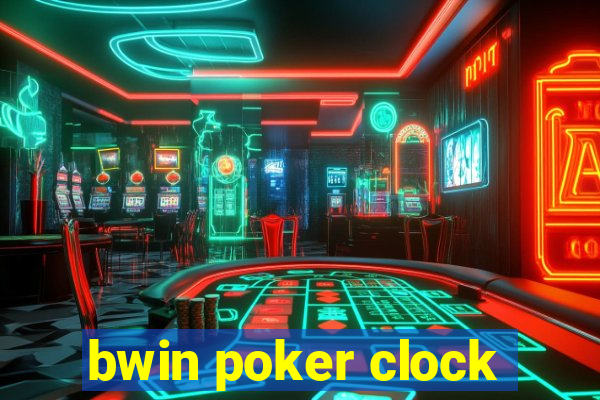 bwin poker clock