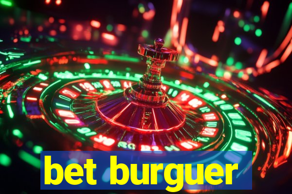 bet burguer