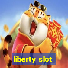 liberty slot