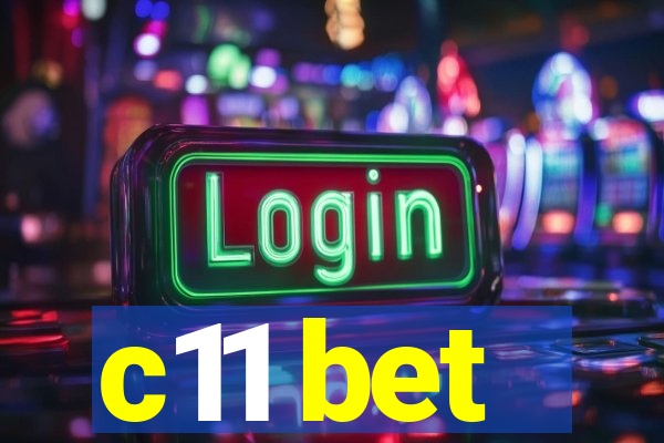 c11 bet