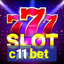 c11 bet