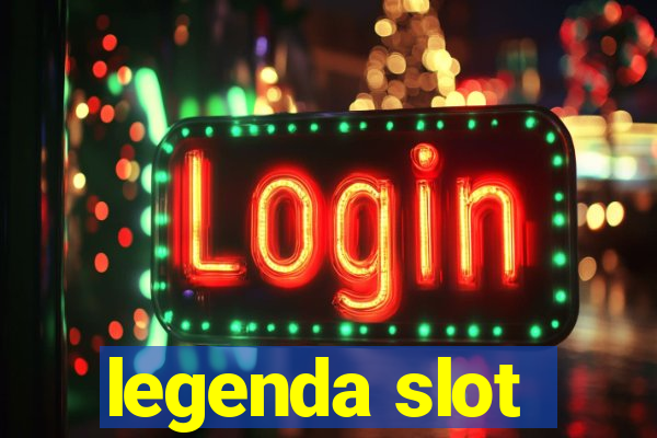 legenda slot