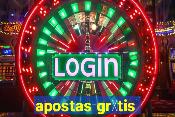 apostas gr谩tis