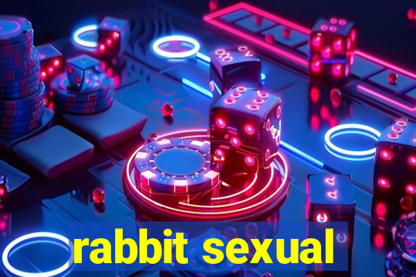 rabbit sexual