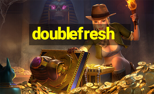 doublefresh