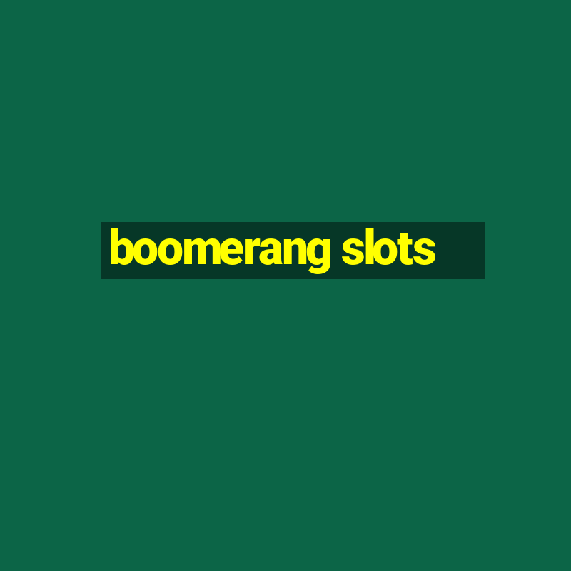 boomerang slots