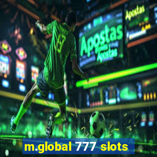 m.global 777 slots