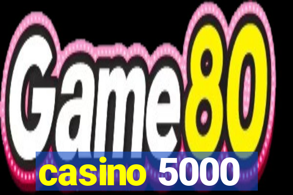 casino 5000