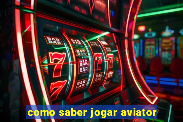 como saber jogar aviator