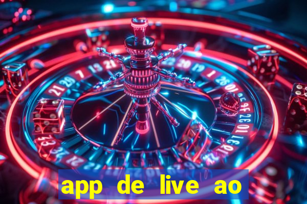 app de live ao vivo 18