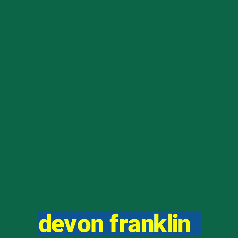 devon franklin