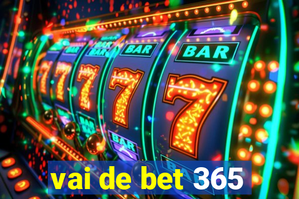 vai de bet 365