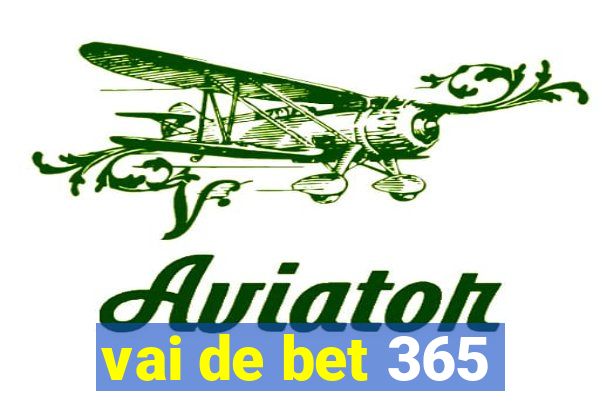 vai de bet 365