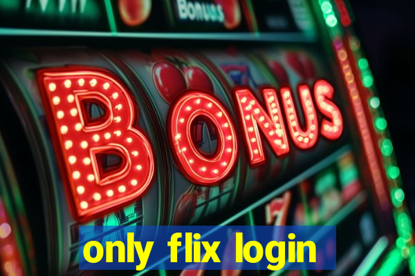 only flix login