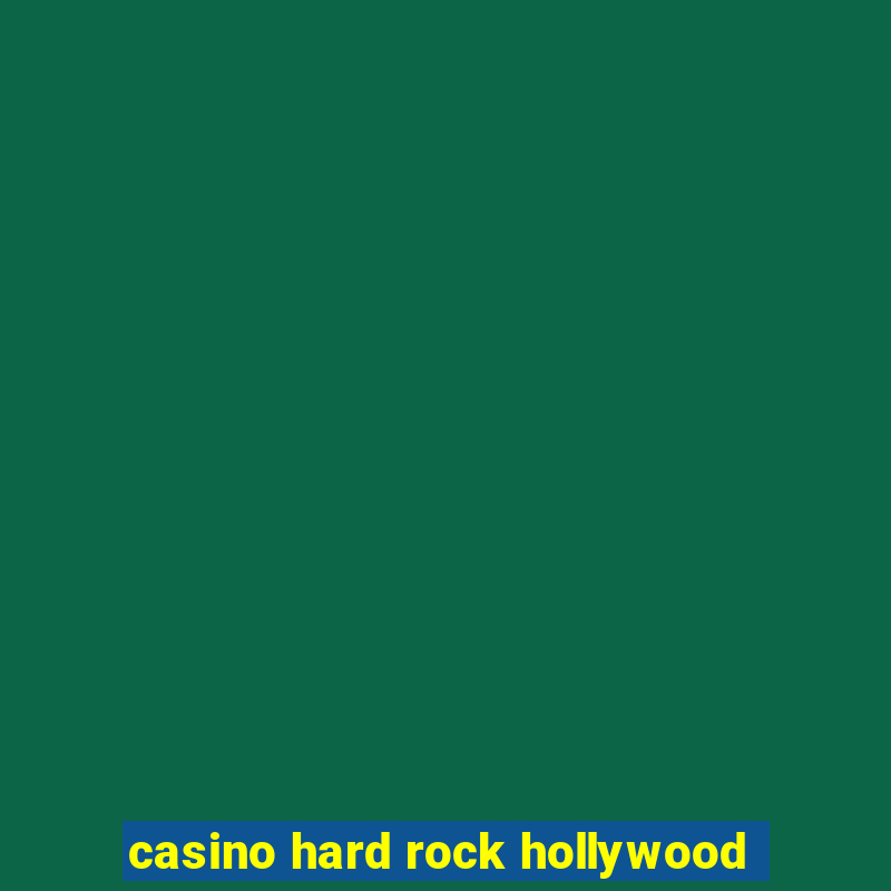 casino hard rock hollywood