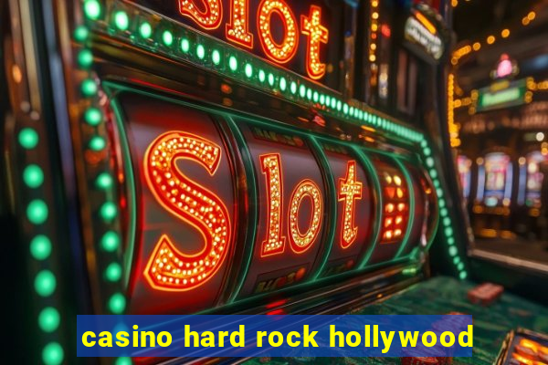 casino hard rock hollywood