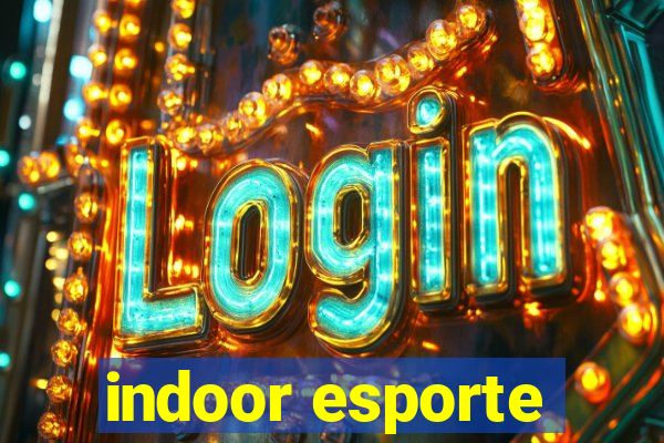 indoor esporte